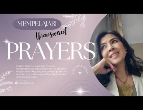 Mempelajari mengapa Doa atau Janji Tuhan tidak terjawab